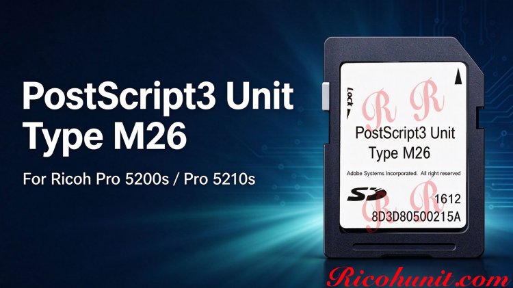 PostScript3 Unit Type M26 for Ricoh Pro 5200s / Pro 5210s