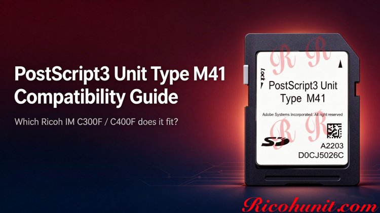 Ricoh PostScript3 Unit Type M41: Compatibility Guide